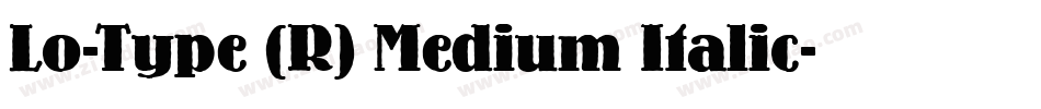 Lo-Type (R) Medium Italic字体转换